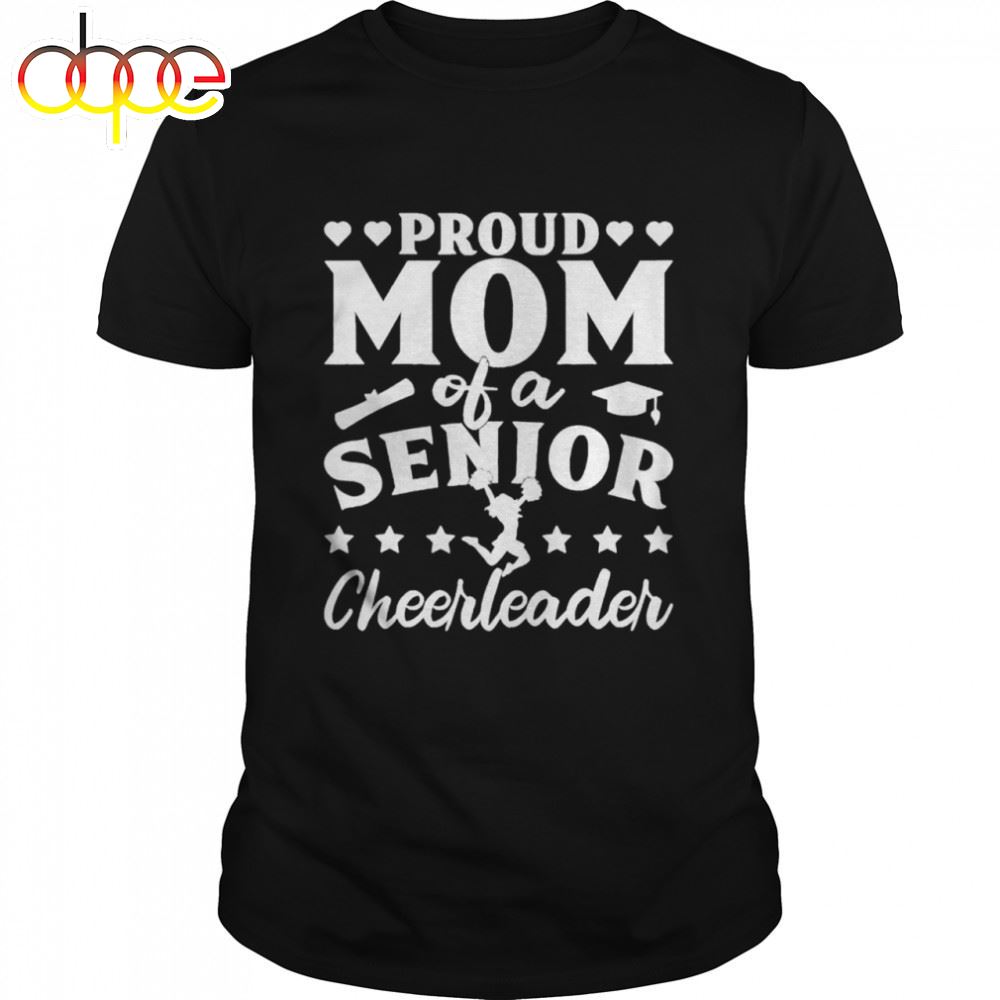 Proud Mom Of A Senior Cheerleader Cheerleading Mother's Day Shirt