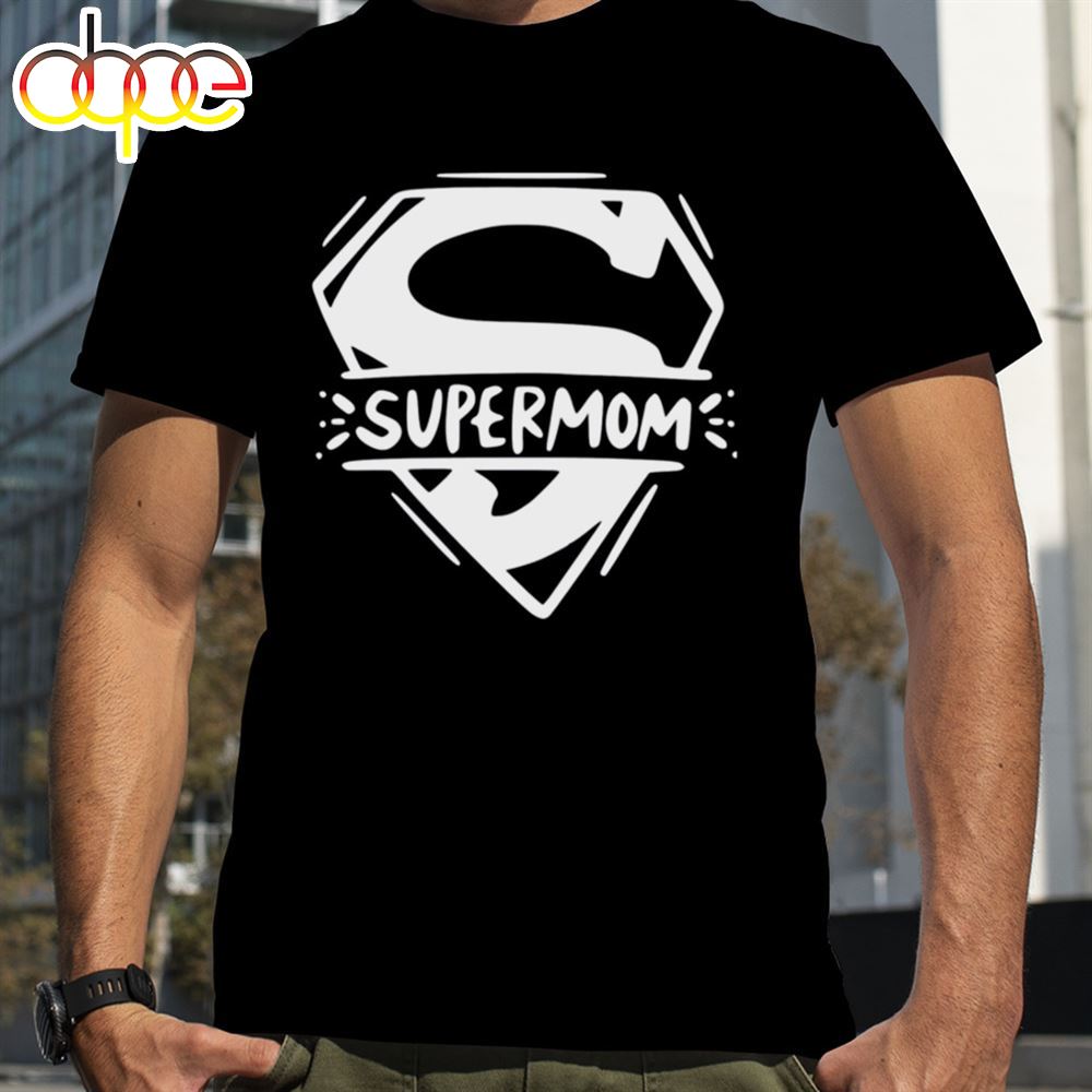 Supermom Super Mom Mother's Day Shirt