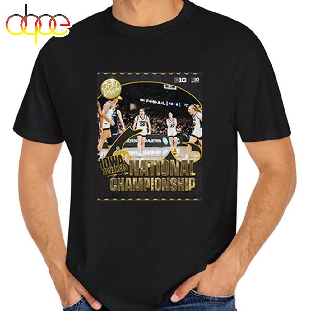 2024 NCAA March Madness Iowa Hawkeyes Womens Basketball Advances National Championship T Shirt