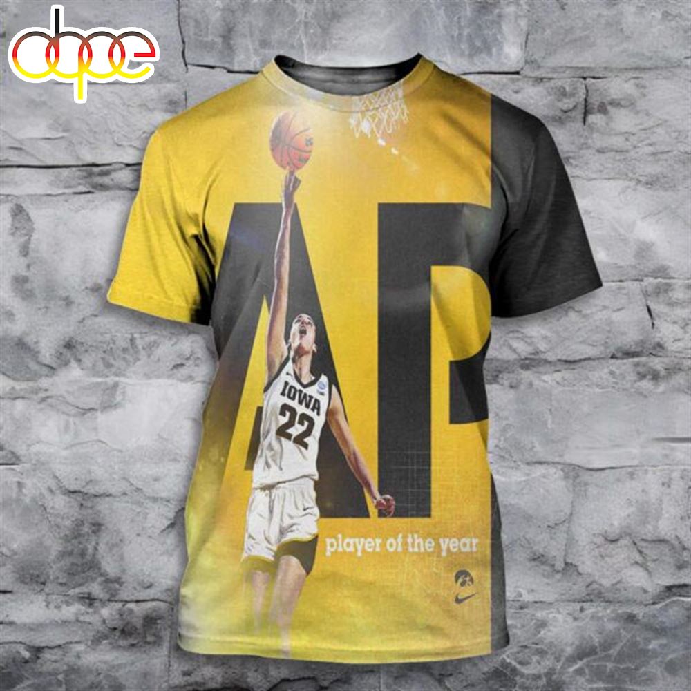Iowa Hawkeyes Caitlin Clark Is The AP Player Of The Year Winner 2024 3D All Over Print Shirt