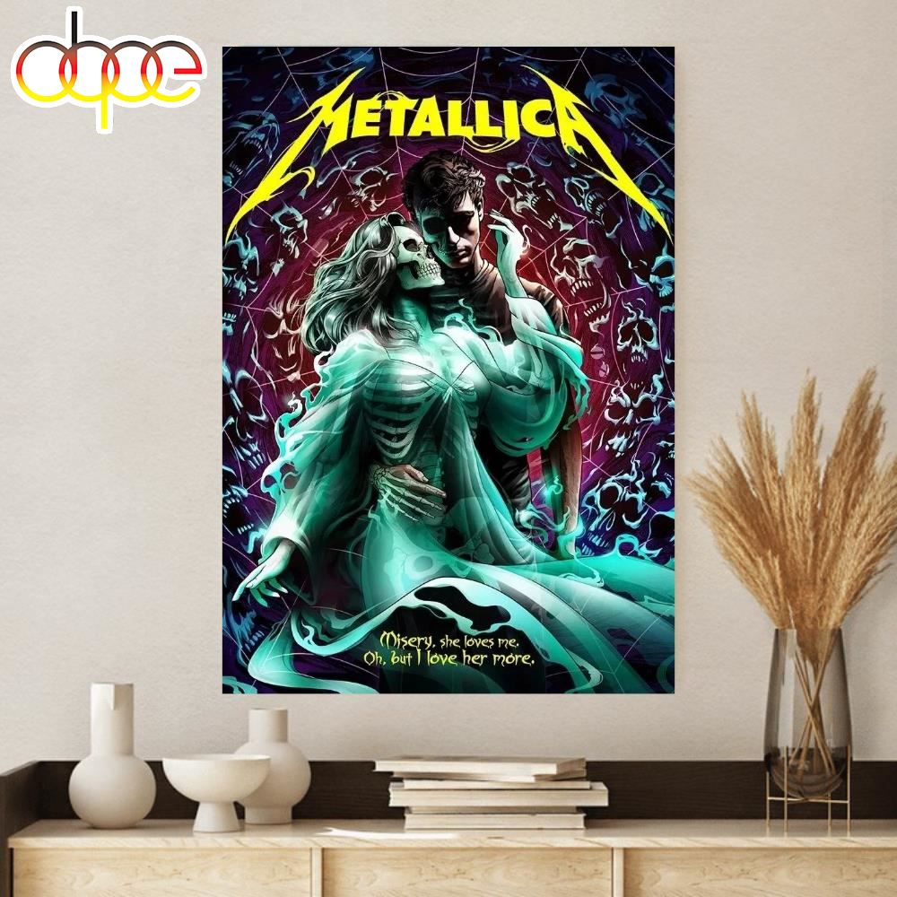 Metallica For 72 Seasons Misery She Loves Me Oh But I Love Her More Canvas Poster