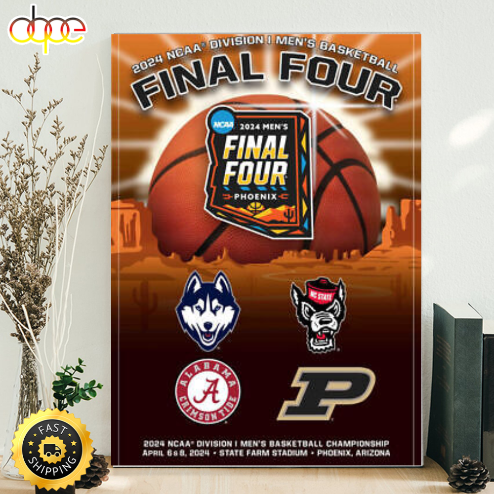 NCAA Basketball 2024 FINAL FOUR POSTER NC State UConn Purdue Alabama Poster Canvas
