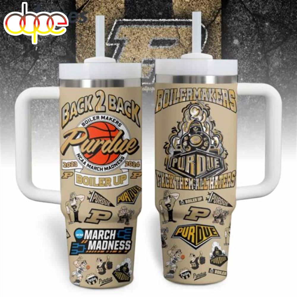 Purdue Boiler Makers Ncaa March Madness 2024 Fxck Them All Haters Stanley Tumbler