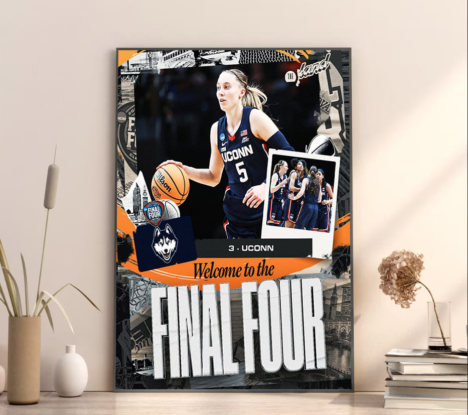 Welcome UConn Huskies To Final Four March Madness NCAA WBB 2024 Home Decor Poster