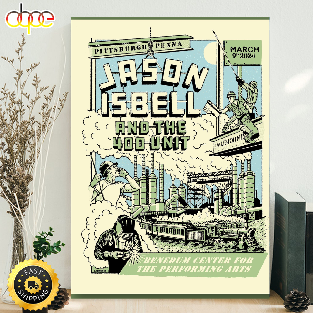 Jason Isbell And The 400 Unit Mar 9 2024 Pittsburgh PA Poster