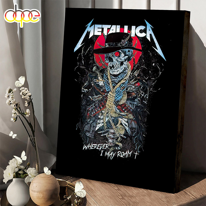 Metallica Where I May Roam Tour 2024 Poster Canvas