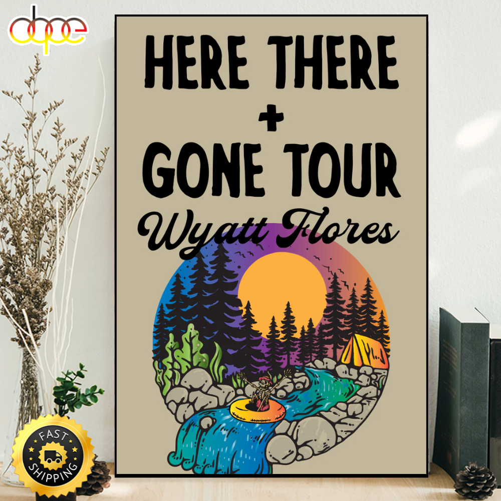Wyatt Flores Here There Gone Tour Poster Canvas