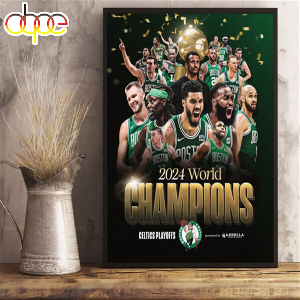 Congrats Boston Celtics The 2023 2024 NBA Champions NBA Leader With 18 Titles Poster Canvas