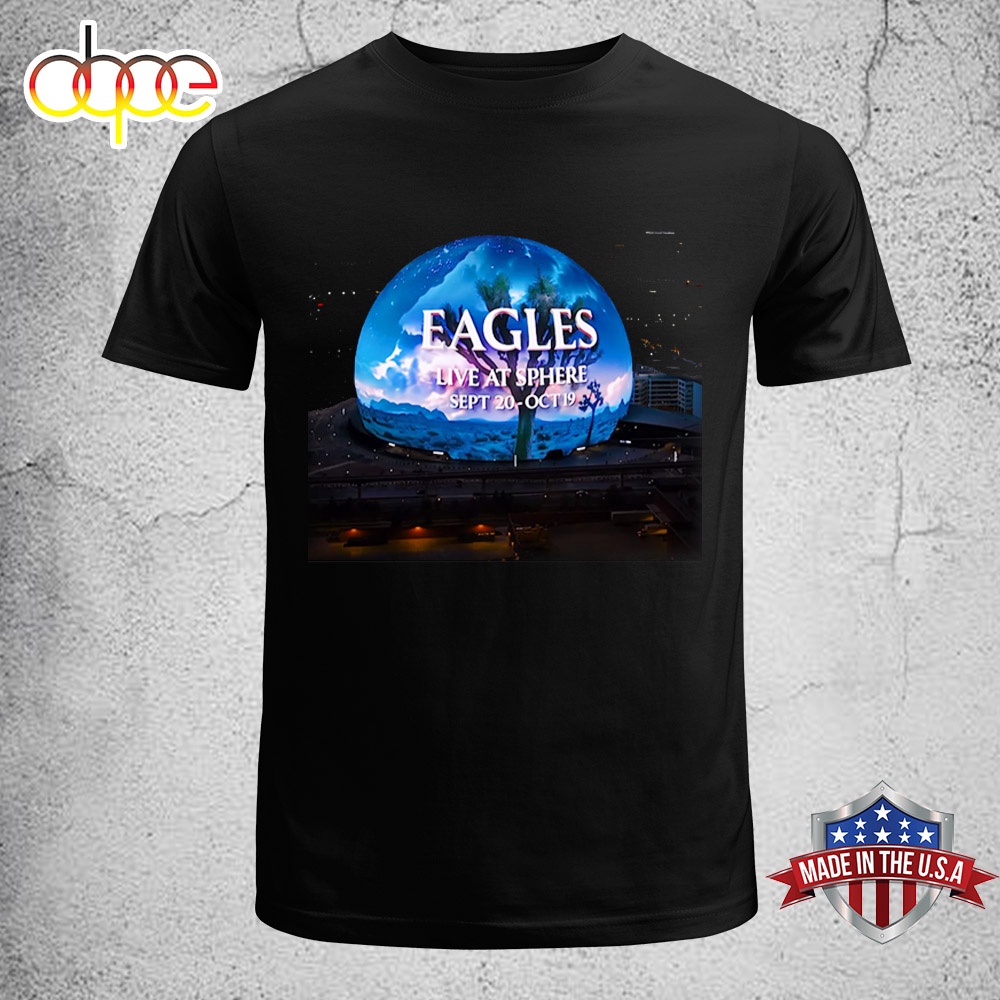 Eagles Live At Sphere Music Tour 2024 Unisex T Shirt