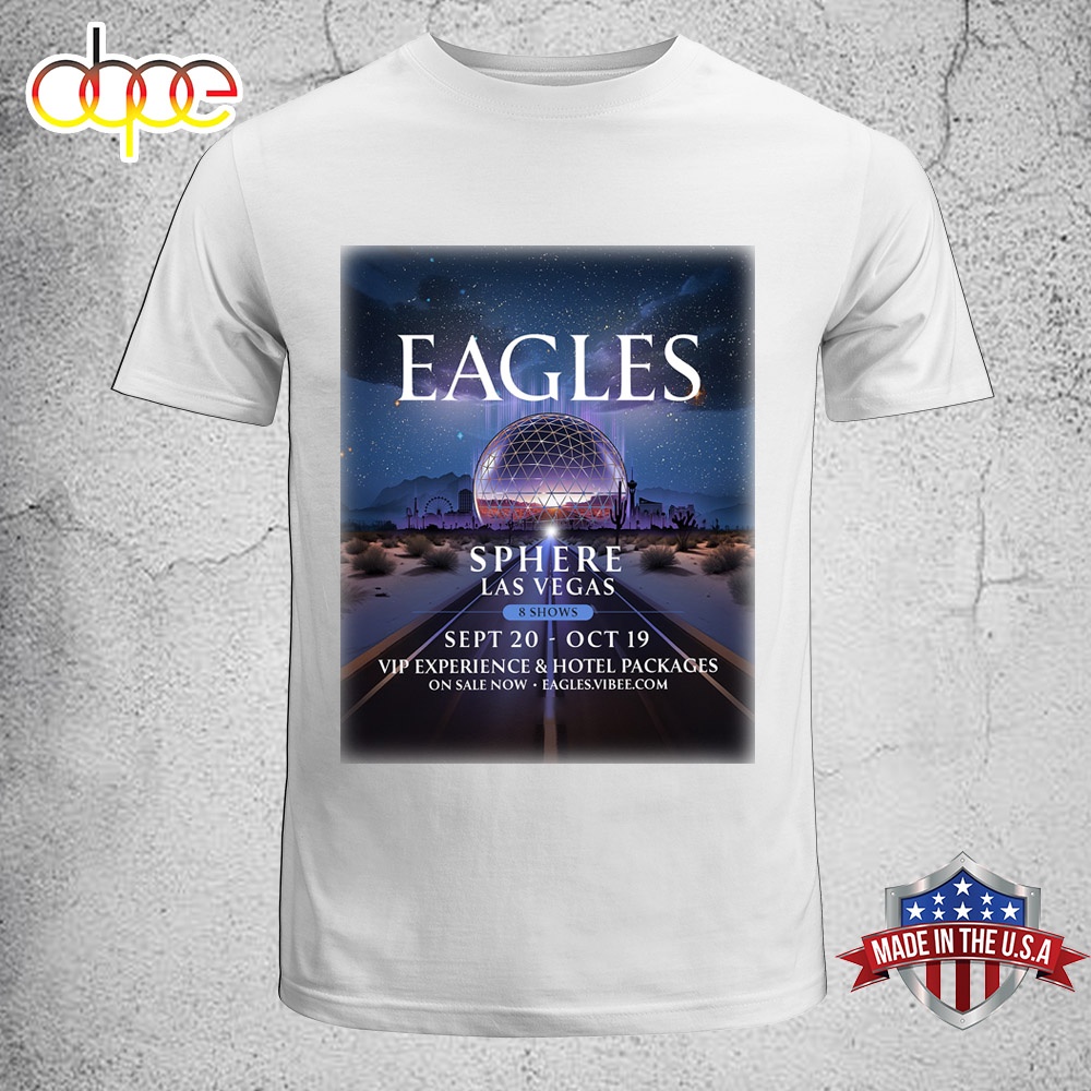 Eagles Sphere Las Vegas Music 2024 Unisex T Shirt