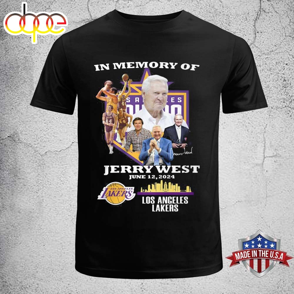 In Memory Of Jerry West June 12 2024 Los Angeles Lakers T Shirt