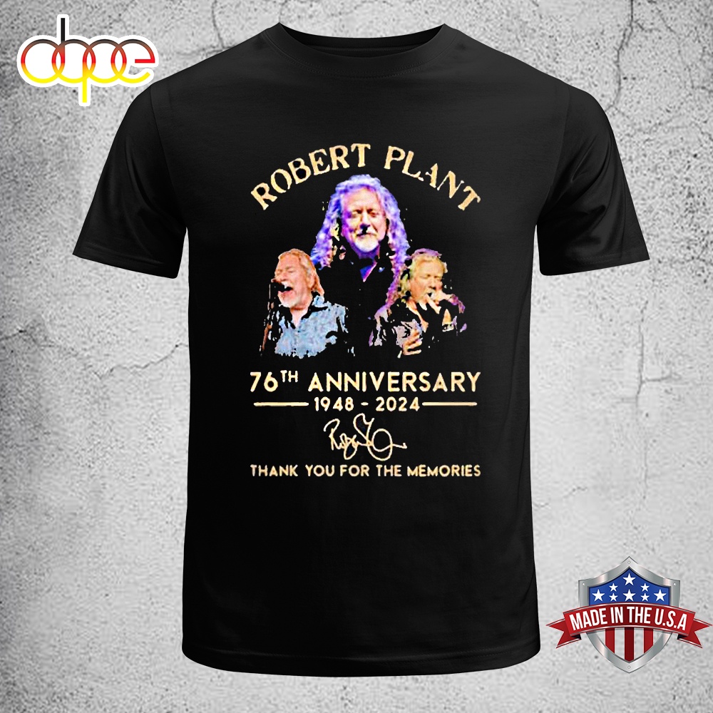 Robert Plant 76th Anniversary 1948 2024 Thank You For The Memories Unisex T Shirt