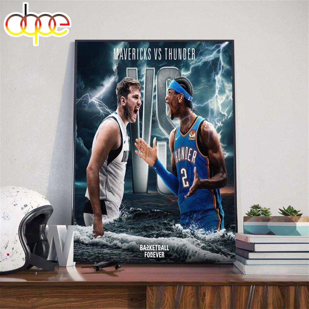 The Dallas Mavericks Vs The Oklahoma City Thunder In The Second Round NBA Playoffs 2024 Home Decor Poster Canvas