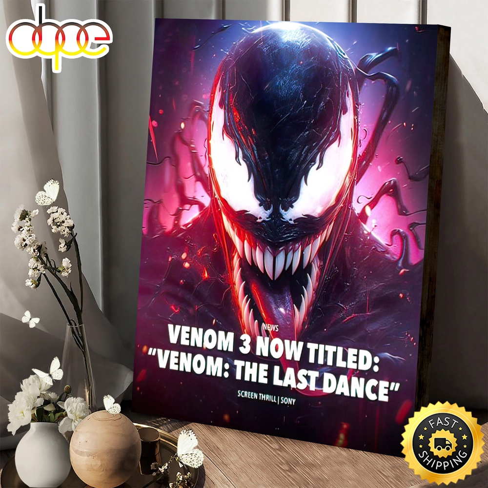 The Last Dance Venom 3 Movie 2024 Poster Canvas – Musicdope80s.com